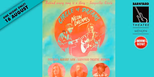 NEON DREAMS - CIRCLE OF DREAMS @ MENLYN BARNYARD