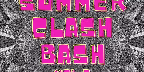 SUMMER CLASH BASH VOL. 2