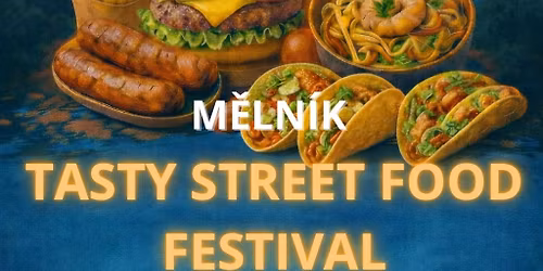 M\u011bln\u00edk TASTY STREET FOOD FESTIVAL
