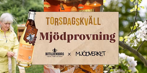 Torsdagskv\u00e4ll p\u00e5 Botildenborg: Mj\u00f6dprovning med Mj\u00f6dverket