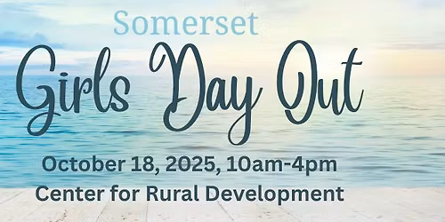 Girls Day Out Somerset Fall 2025 10am-4pm