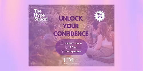 The Hype Squad: Unlock Your Confidence (11\/16\/25)