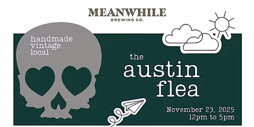 Austin Flea at Meanwhile Brewing