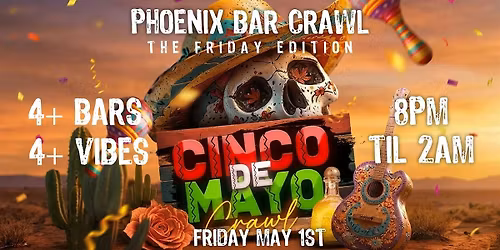 Phoenix Cinco De Mayo Bar Crawl Party 2026 | Friday, May 1st