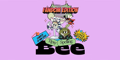 Tipsy Spelling Bee: Fandom Edition