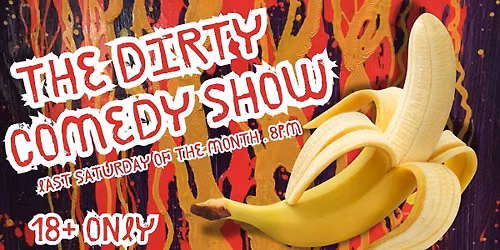 The Dirty Comedy Show - July