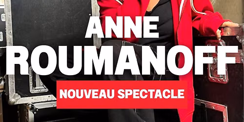 Anne Roumanoff \u2022 22\/10\/2026 \u2022 Espace 2000, Grand-Champ