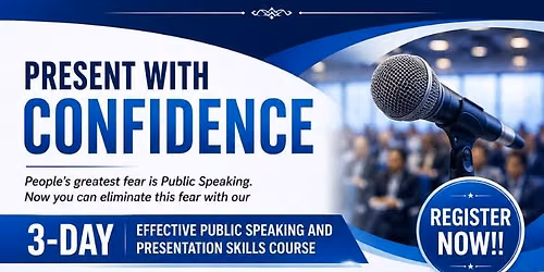 Effective Public Speaking and Presentation Skills Course.