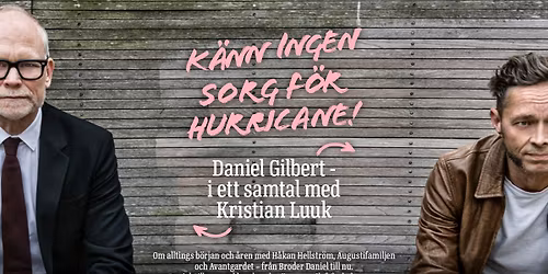 Daniel Gilbert - i ett samtal med Kristian Luuk - Lund, 10 mars