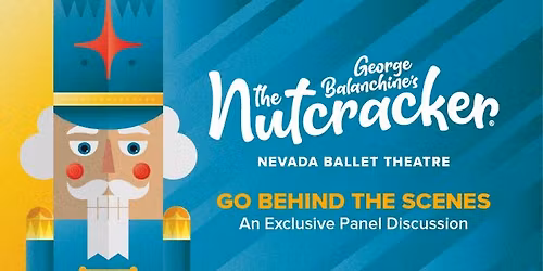 Behind the Scenes: George Balanchine's The Nutcracker\u00ae Presented by Nevada Ballet Theatre