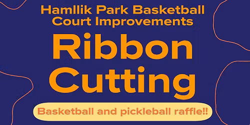 Hamllik Park Basketball Court Improvements Ribbon Cutting