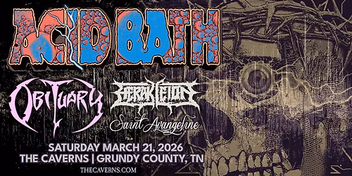 Acid Bath in The Caverns with Obituary, Herakleion, & Saint Avangeline