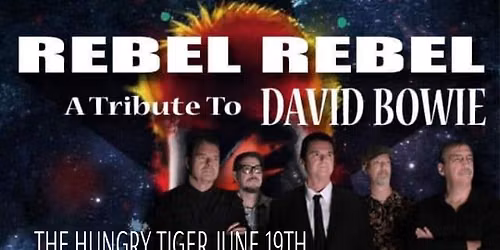 REBEL REBEL @ The Hungry Tiger