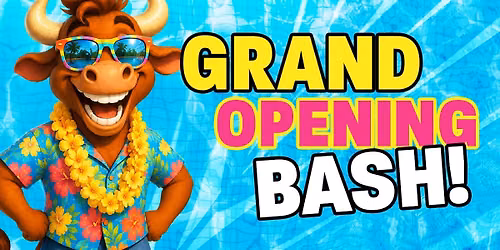 Grand Opening Bash \ud83c\udfdd\ufe0f\ud83e\udd73