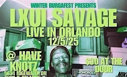 lxuisavage Performing live in orlando December 5th @ haveknotz