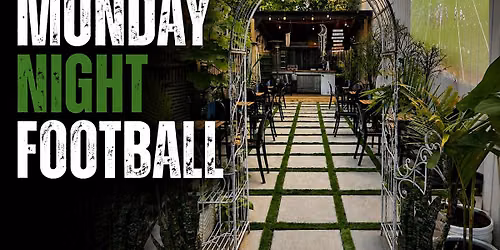 Monday Night Football in the Garden