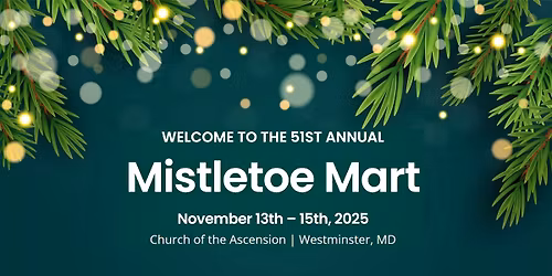 Mistletoe Mart 2025 - 51st annual