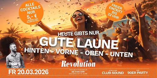 GUTE LAUNE ÜBERALL – DIE REVOLUTION PARTY! 🎉