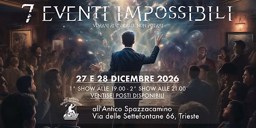 "7 Eventi impossibili" - a once in a lifetime magic show - 28\/12\/2026