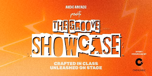 Audio Arcade presents-The Groove Showcase - Mumbai