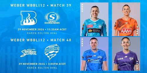 WBBL Double Header | Heat vs Scorchers and Strikers vs Hurricanes | Karen Rolton Oval