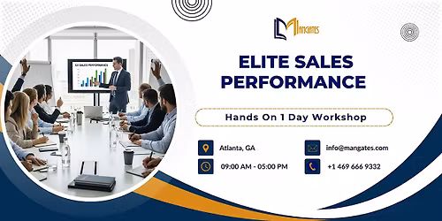 Elite Sales Performance \u2013 Hands On 1 Day Workshop in Atlanta, GA
