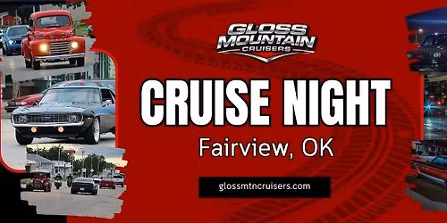 Gloss Mountain Cruisers: June Cruise Night 2026 (Fairview, OK)