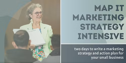MAP IT Marketing Strategy Intensive - write your own marketing strategy