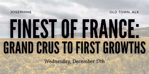 Finest of France: Grand Crus, First Growths & Auction-Worthy Collectibles