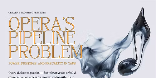 Opera's Pipeline Problem: Power, Prestige, and Precarity in YAPs