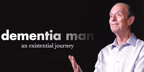 Dementia Man, An Existential Journey
