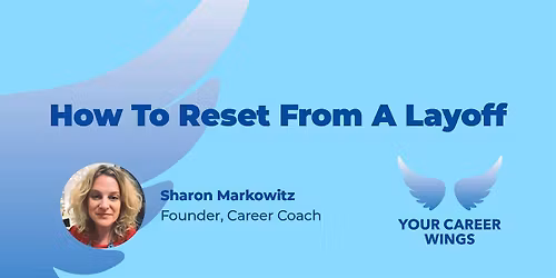 Your Career Wings: How to Reset After a Layoff