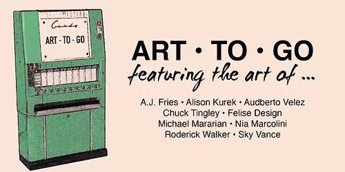 Art To Go Vending Machine Launch Party & Gallery Opening