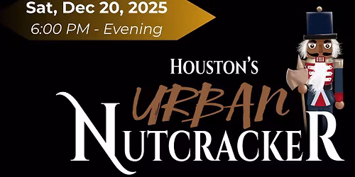 Houston Urban Nutcracker 2025 - Saturday Evening