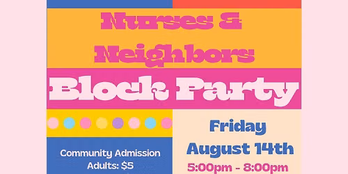 Nurses & Neighbors Block Party ft Teresa Deaton Band! 