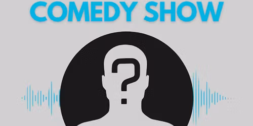 Secret Headliner Comedy Show