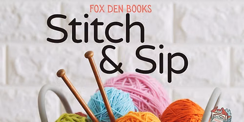 Fox Den Books Stitch & Sip