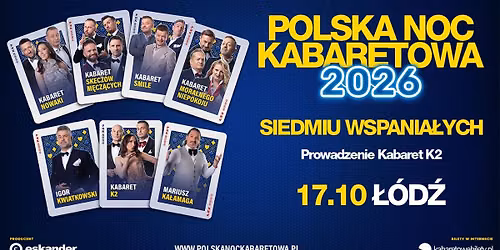 \u2b50\ufe0f17.10.2026 \u0141\u00f3d\u017a\u2b50\ufe0f Polska Noc Kabaretowa 2026 \u2022 Siedmiu wspania\u0142ych