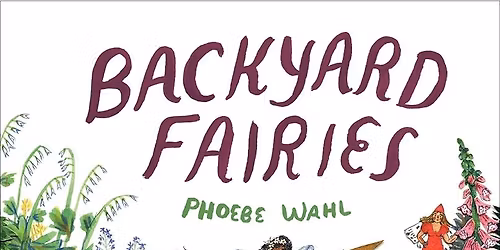 Storytime: Backyard Fairies