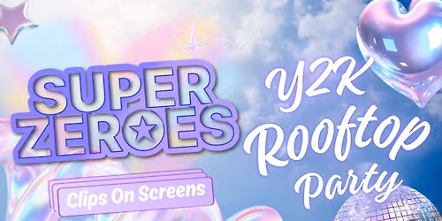 SUPER ZEROES ROOFTOP PARTY