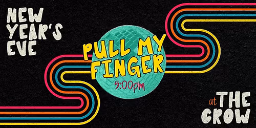 New Year's Eve Pull My Finger: Family Friendly Comedy Show