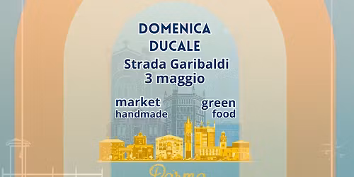 Domenica Ducale - Strada Garibaldi - Parma 