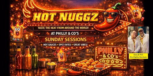 Hot Nuggz, Sunday Sessions @Philly & Co's