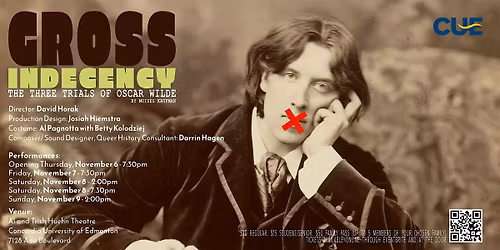 Theatre@CUE Presents Gross Indecency: The Three Trials of Oscar Wilde