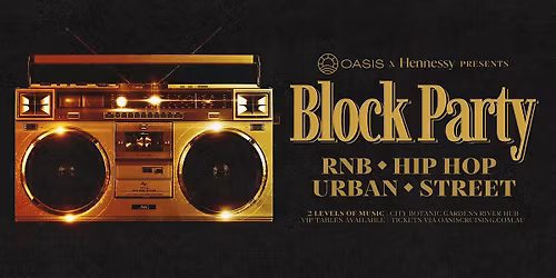 OASIS x  Hennessy Block Party Vol 2 - Saturday 17th January 2026