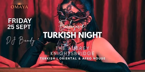 Exclusive Turkish Night - Knightsbridge