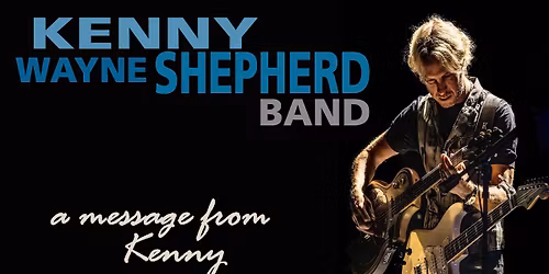 Kenny Wayne Shepherd: Ledbetter Heights 30th Anniversary at Kiva Auditorium