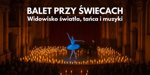 Katowice: Balet przy \u015awiecach
