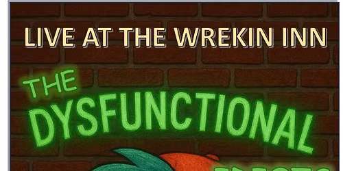 The Dysfunctional Idiots- Live at the Wrekin Inn 
