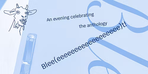 Blee(eeeeeeeeeeeeeeeeee)t! readings at Wild Pansy Press Writers' Room